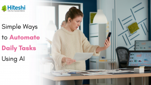 Simple Ways to Automate Daily Tasks Using AI