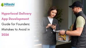 Hyperlocal Delivery App Development