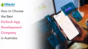 How to Choose the Best FinTech App Development Company in Australia